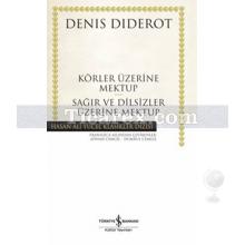 Körler Üzerine Mektup - Sağırlar ve Dilsizler Üzerine Mektup | (Ciltli) | Deniş Diderot