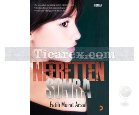 Nefretten Sonra | Fatih Murat Arsal - Resim 1