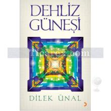 Dehliz Güneşi | Dilek Ünal