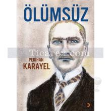 Ölümsüz | Perihan Karayel