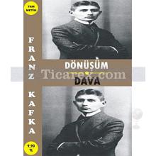 Dönüşüm - Dava | Franz Kafka