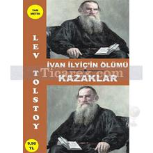 Ivan Ilyic'in Ölümü - Kazaklar | Lev Nikolayeviç Tolstoy
