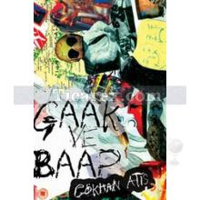 Gaak ve Baap | Gökhan Atış