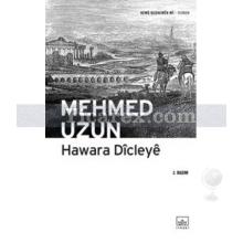 Hawara Dicleye | Mehmed Uzun
