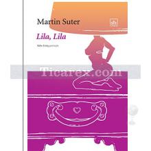 Lila, Lila | Martin Suter