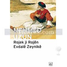 Rojek ji Rojen Evdale Zaynike | Mehmed Uzun