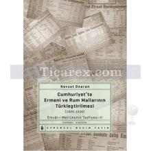 Cumhuriyet'te Ermeni ve Rum Mallarının Türkleştirilmesi (1920-1930) | Emval-i Metrukenin Tasfiyesi 2 | Nevzat Onaran