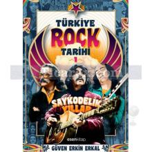 Türkiye Rock Tarihi 1 | Saykodelik Yıllar | Güven Erkin Erkal