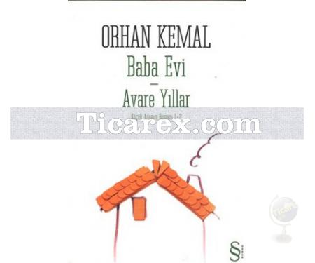 Baba Evi - Avare Yıllar | Küçük Adamın Romanı 1 - 2 | Orhan Kemal - Resim 1