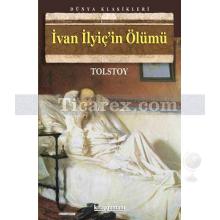 İvan İlyiç'in Ölümü | Lev Nikolayeviç Tolstoy