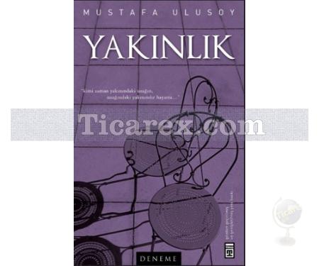 Yakınlık | Mustafa Ulusoy - Resim 1