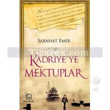 Kadriye'ye Mektuplar | Sabahat Emir