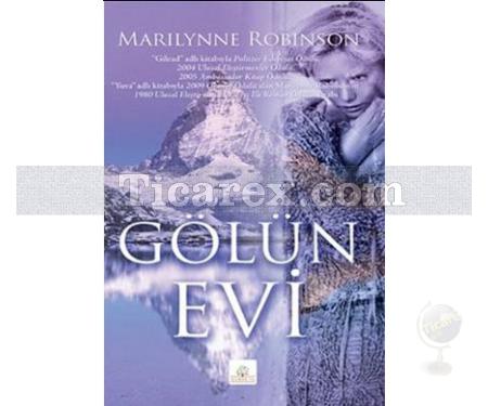 Gölün Evi | Marilynne Robinson - Resim 1