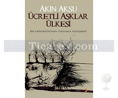 Ücretli Aşklar Ülkesi | Akın Aksu - Resim 1