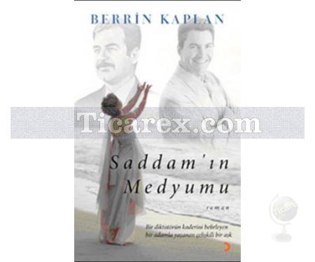 Saddam'ın Medyumu | Berrin Kaplan - Resim 1