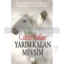 Yarım Kalan Mevsim | Catrin Collier