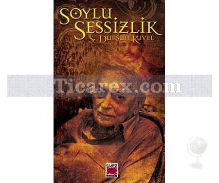 Soylu Sessizlik | S.Dursun Kuvel - Resim 1