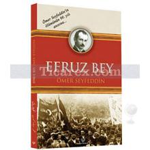 Efruz Bey | Ömer Seyfettin