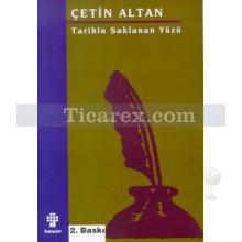 Tarihin Saklanan Yüzü | Çetin Altan