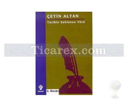 Tarihin Saklanan Yüzü | Çetin Altan - Resim 1