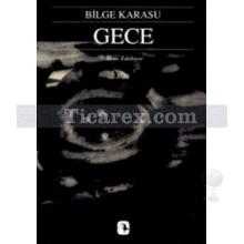 Gece | Bilge Karasu