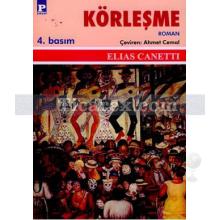 Körleşme | Elias Canetti