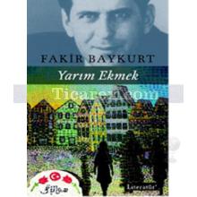 Yarım Ekmek | Fakir Baykurt