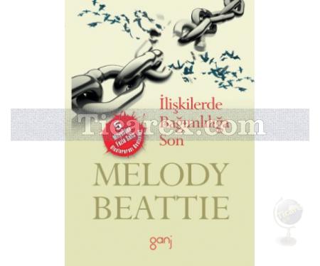 İlişkilerde Bağımlılığa Son | Melody Beattie - Resim 1