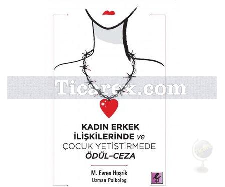 Kadın Erkek İlişkilerinde ve Çocuk Yetiştirmede | Ödül - Ceza | M. Evren Hoşrik - Resim 1