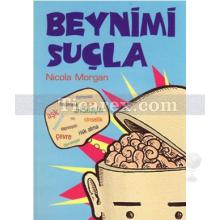 Beynimi Suçla | Nicola Morgan