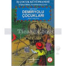 Demiryolu Çocukları | Edith Nesbit