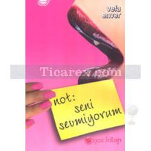 not_seni_sevmiyorum