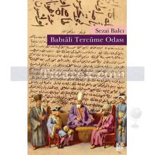 Babıâli Tercüme Odası | Sezai Balcı