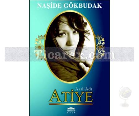 Asıl Adı Atiye | Naşide Gökbudak - Resim 1
