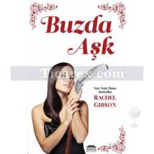 Buzda Aşk | Rachel Gibson