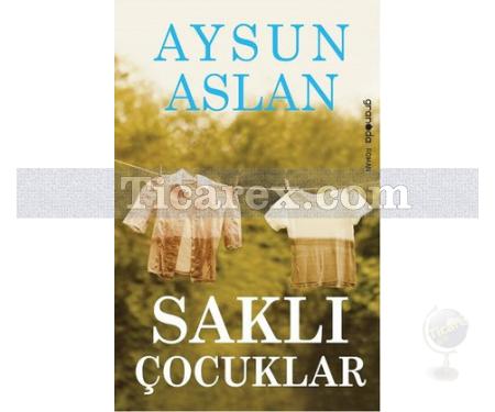 Saklı Çocuklar | Aysun Aslan - Resim 1