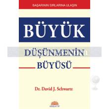 Büyük Düşünmenin Büyüsü | David J. Schwartz