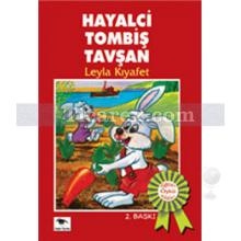 Hayalci Tombiş Tavşan | Leyla Kıyafet