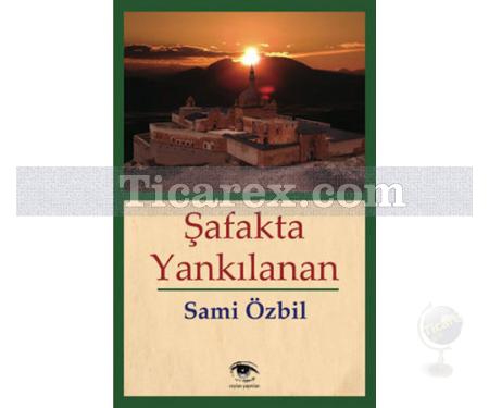 Şafakta Yankılanan | Sami Özbil - Resim 1