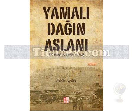 Yamalı Dağın Aslanı | Muhlis Aydın - Resim 1