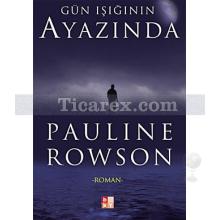 Gün Işığının Ayazında | Pauline Rowson