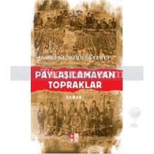 Paylaşılamayan Topraklar | M. Talat Uzunyaylalı