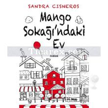 Mango Sokağı'ndaki Ev | Sandra Cisneros