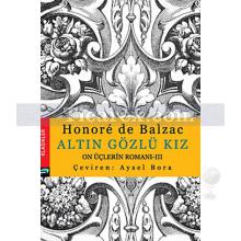 Altın Gözlü Kız | On Üçlerin Romanı 3 | Honoré de Balzac