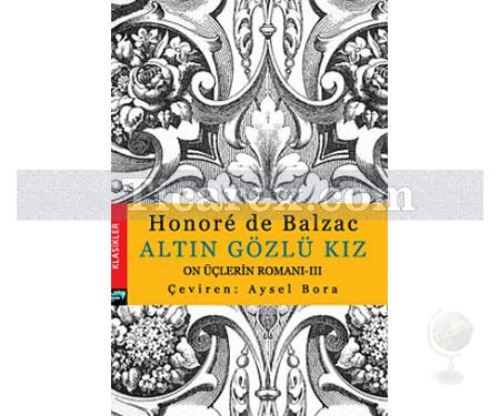 Altın Gözlü Kız | On Üçlerin Romanı 3 | Honoré de Balzac - Resim 1