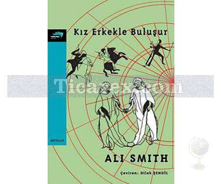 Kız Erkekle Buluşur | Ali Smith - Resim 1