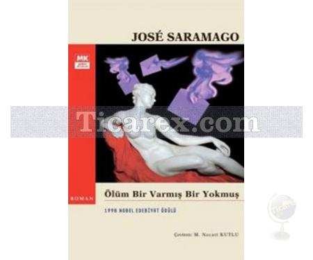 Ölüm Bir Varmış Bir Yokmuş | José Saramago - Resim 1