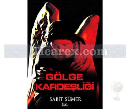 Gölge Kardeşliği | Sabit Sümer - Resim 1