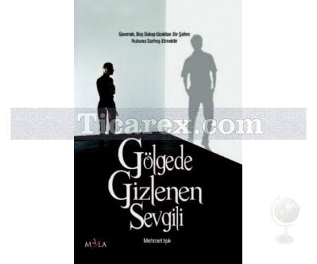 Gölgede Gizlenen Sevgili | Mehmet Işık - Resim 1