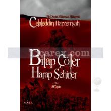 Bitap Çöller Harap Şehirler | Ali Yayan